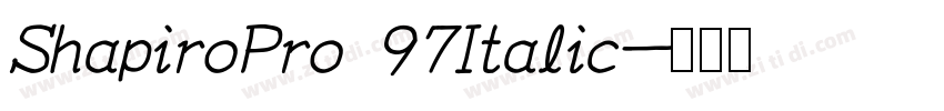 ShapiroPro 97Italic字体转换 ShapiroPro 97Italic字体转换